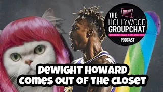 Whew Chile, Dewight Howard is finally out of the closet!