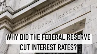 Why the Federal Reserve Just CUT Interest Rates