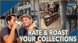 We RATE & ROAST YOUR Board Game Collections! | Episode 7 | This is basically a store...