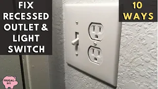10 Ways to Fix Recessed Outlets & Light Switches