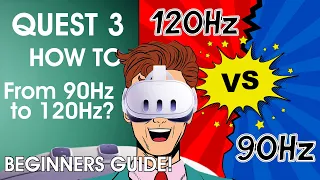 META QUEST 3 Ultimate Guide to 90Hz vs 120Hz! See What You are Missing!