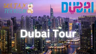 Why You SHOULD Visit Dubai? - Dubai Tour with Sultan Tourism