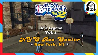 NBA Street Vol. 2 Be a Legend Vol. 1: NYC Rec Center