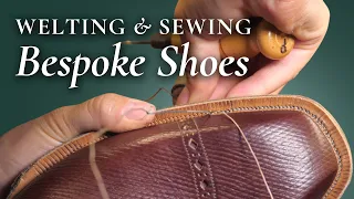 Welting & Sewing the Soles of Handmade Bespoke Shoes