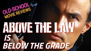 Above the Law - Movie review