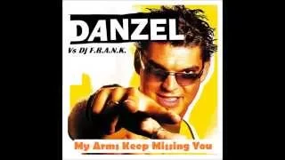 Danzel Vs Dj F.R.A.N.K - My Arms Keep Missing You (Remix) 2006