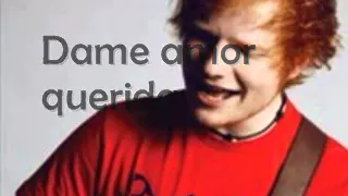 Ed Sheeran- Give Me Love/The Parting Glass Subtitulada al Español