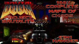 Ultimate DOOM: Project Brutality (E1M1 Hanger) [Maps of Chaos] 100% Walkthrough