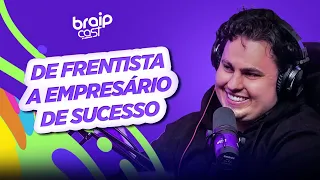 ERA HUMILHADO COMO FRENTISTA E FICOU MILIONARIO AOS 23 ANOS | Daniel Penin - Braipcast #01