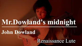 Mr Dowland's midnight-John Dowland【Renaissance Lute リュート】