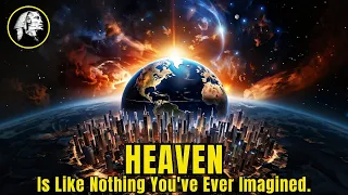 Heaven: 4 Facts Most People Don't Know (New Earth Revealed)