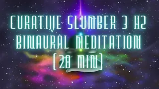 20 Minute Theta Binaural Beat Meditation for Deep Relaxation 3Hz Curative Slumber