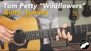 How to Play "Wildflowers" By Tom Petty | Easy Guitar Songs Lesson