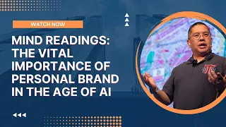 Mind Readings: The Vital Importance of Personal Brand in the Age of AI