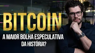 BITCOIN: A maior bolha especulativa da história