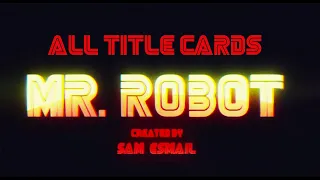 Mr. Robot | All title card intros (S1-S4)