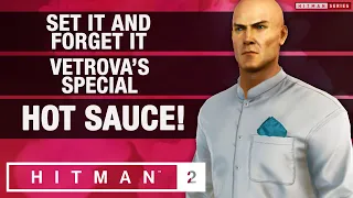 HITMAN 2 Haven Island - "Set It And Forget It",  "Vetrova's Special" & "Hot Sauce!" Challenges