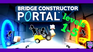 Portal Bridge Constructor 1-5 tutorial levels 1 of 2