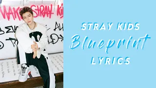 Stray Kids – Blueprint (청사진); Lyrics (Han/Rom/Eng)