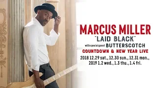 MARCUS MILLER "LAID BLACK" Countdown & New Year Live: BLUE NOTE TOKYO 2018 trailer02