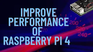 How to Improve Performance on Raspberry Pi 4