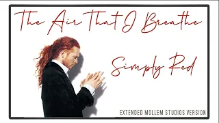 Simply Red - The Air That I Breathe [Extended Mollem Studios Version]