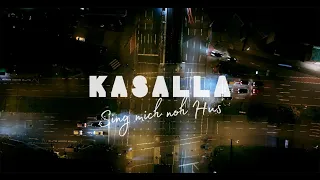 KASALLA - SING MICH NOH HUS (et offizielle Video)