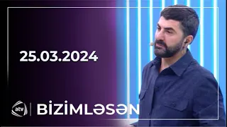 Bizimləsən / 25.03.2024