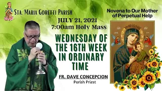 July 21, 2021 | Rosary, Novena to Our Mother of Perpetual Help & Holy Mass with Fr. Dave Concepcion