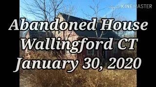 Abandoned House • Wallingford, CT • 01/30/2020