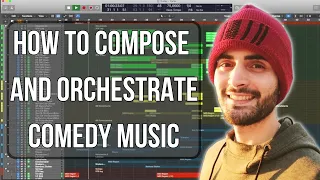 How To Compose & Orchestrate Comedy Music