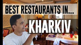 Best Restaurants & Places to Eat in Kharkiv, Ukraine