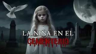 La niña del Cementerio (Video completo)