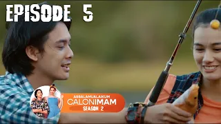 Assalamualaikum Calon Imam Season 2 Episode 5 (2022) | Release Date, PREVIEW