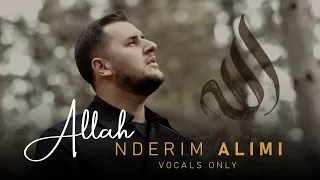 Nderim Alimi - Allah | الله  (Vocals Only)