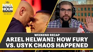 Ariel Helwani: How Fury vs. Usyk Chaos Happened | The MMA Hour