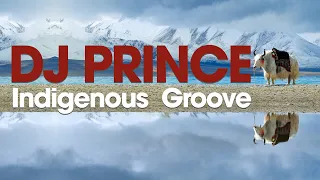 DJ Prince - Indigenous Groove