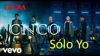 CNCO - Sólo Yo (Letra)ᴴᴰ