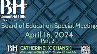 BOE Meeting April 16, 2024- PART 2 -  Catherine Kochanski - Asst. Supt. Learning Services, WLCS