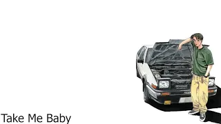 Initial D - Take Me Baby