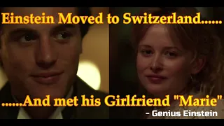 Einstein Moved to Switzerland and Met his Girlfriend "Marie" | Genius Einstein Series