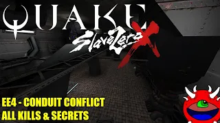 Quake: Slave Zero X: Episode Enyo - EE4 Conduit Conflict - Al Secrets No Commentary Gameplay