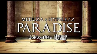 MEDUZA feat. Dermot Kennedy - Paradise (doktorf4te Mashup) [Hypelezz, Crystal Rock]