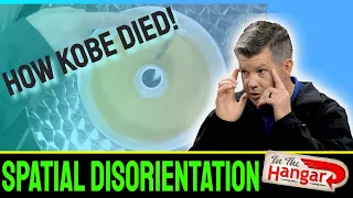 How Kobe Bryant, Atlas 767 & Others Died - All About Spatial Disorientation - InTheHangar Ep 124