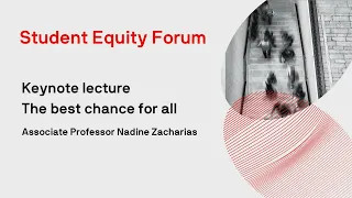 Student Equity Forum: Associate Professor Nadine Zacharias keynote