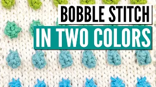 Knitting the bobble stitch with two colors - step by step tutorial