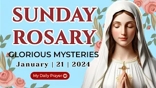 ROSARY TODAY❣️GLORIOUS  MYSTERIES❣️JANUARY 21, 2024 HOLY ROSARY MONDAY | PRAY FOR GOD'S PROTECTION