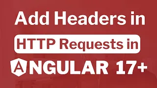 How to add headers in HTTP requests in Angular 17? | Interceptors