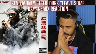 Kevo Muney - Leave Some Day (Remix) (feat. Lil Durk) [Official Lyric Video] REACTION