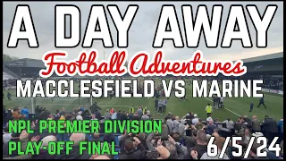 Macclesfield vs Marine | A Day Away